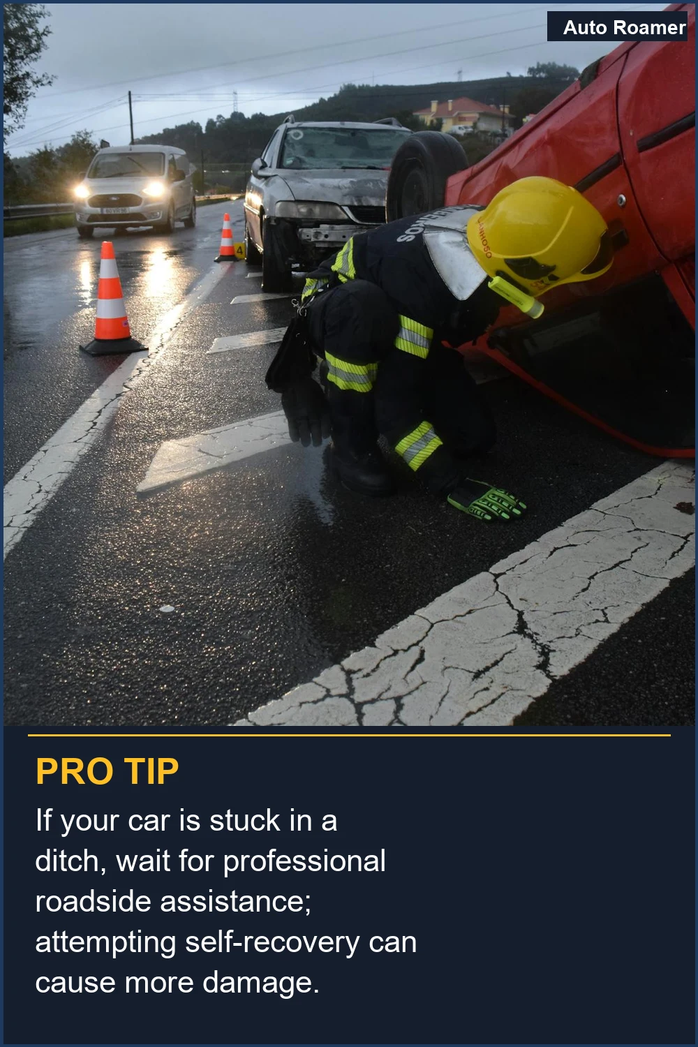 If your car is stuck in a ditch, wait for professional roadside assistance; attempting self-recovery can cause more damage.