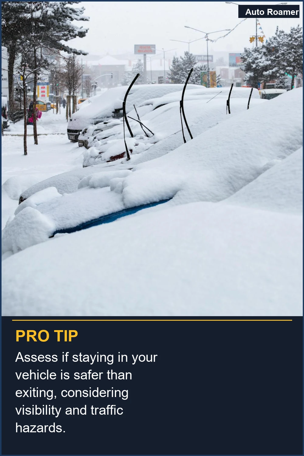 Assess if staying in your vehicle is safer than exiting, considering visibility and traffic hazards.