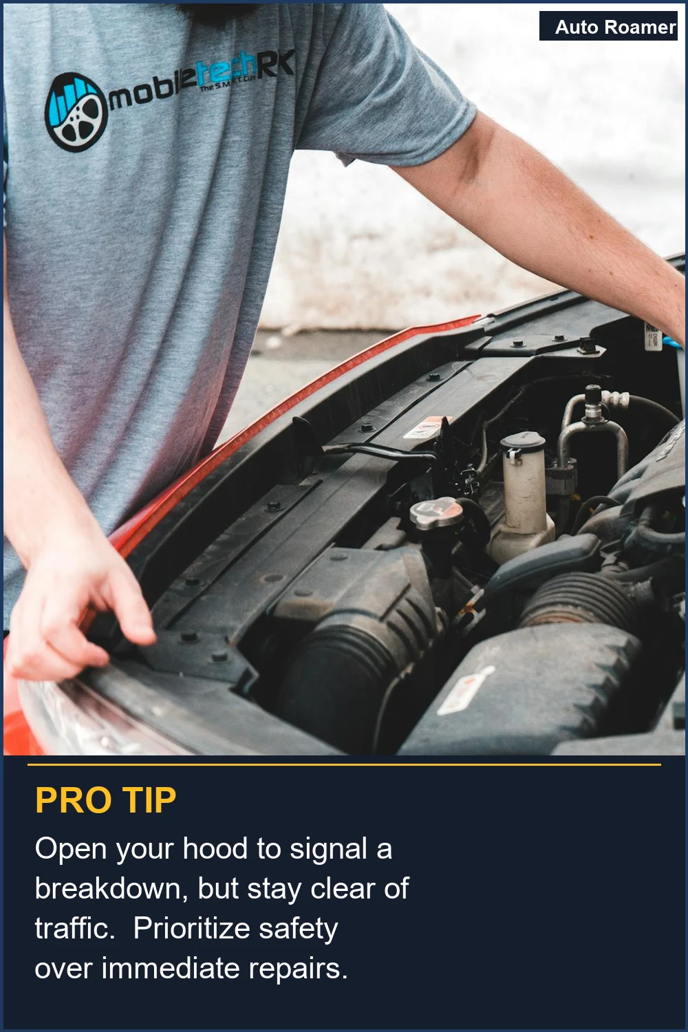 Open your hood to signal a breakdown, but stay clear of traffic.  Prioritize safety over immediate repairs.