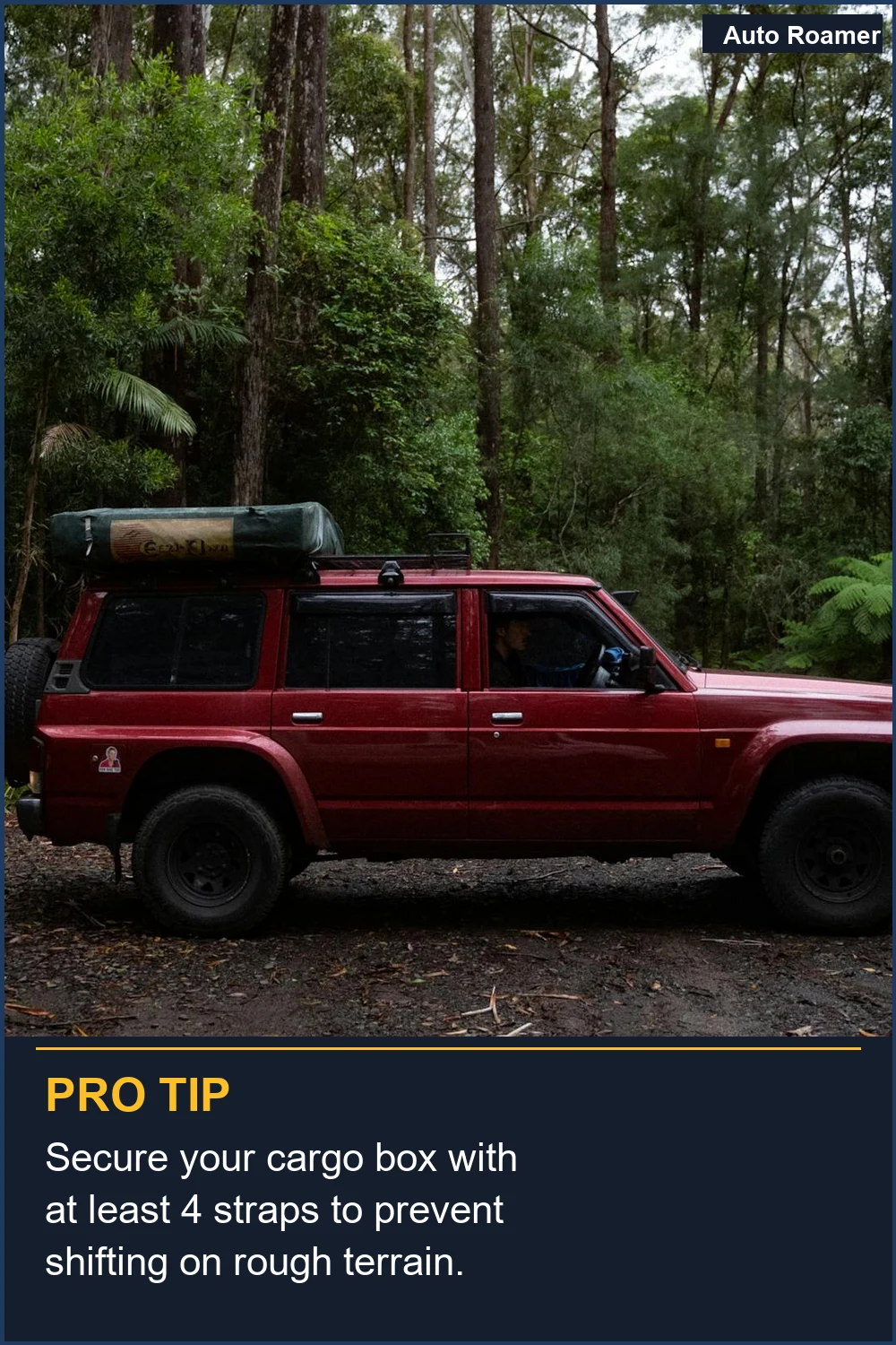 Secure your cargo box with at least 4 straps to prevent shifting on rough terrain.