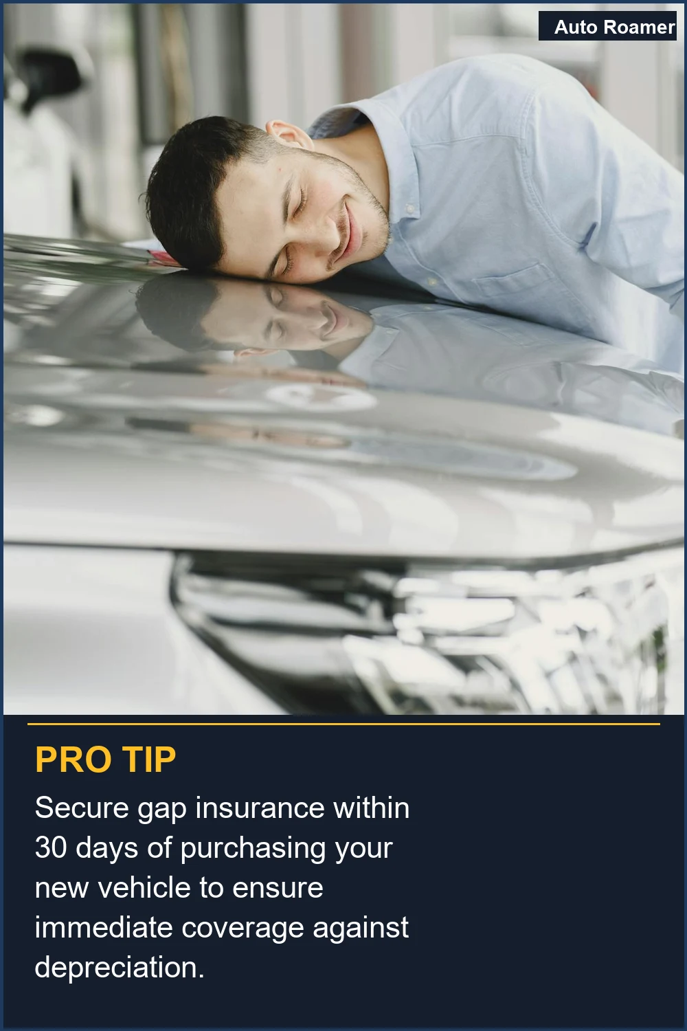 Secure gap insurance within 30 days of purchasing your new vehicle to ensure immediate coverage against depreciation.
