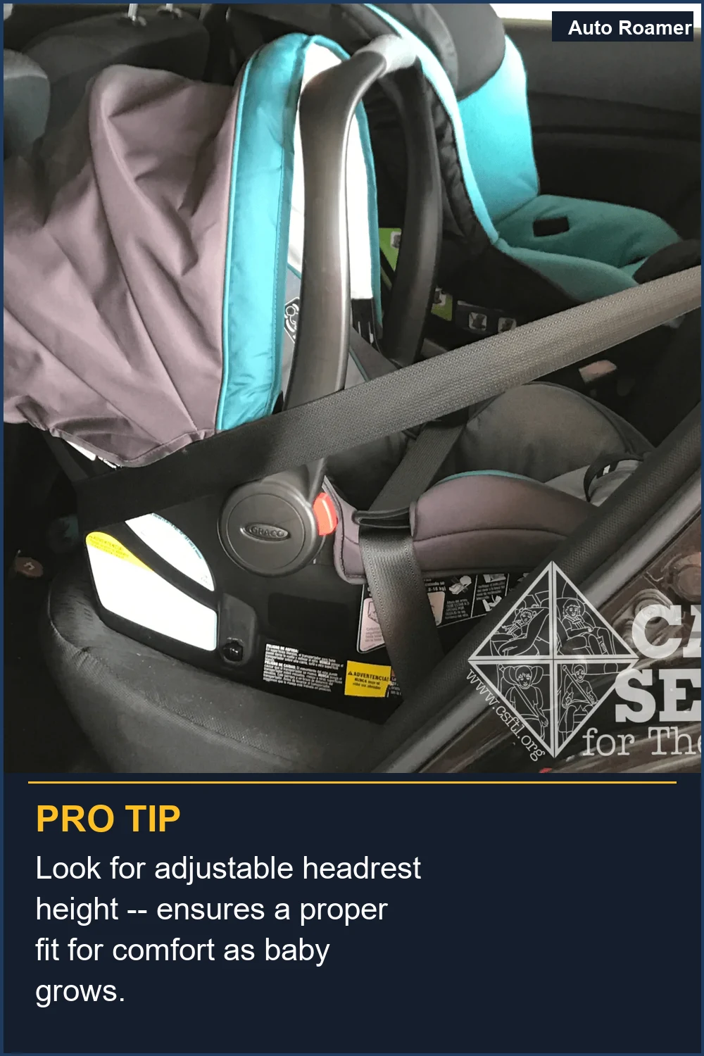 Look for adjustable headrest height -- ensures a proper fit for comfort as baby grows.