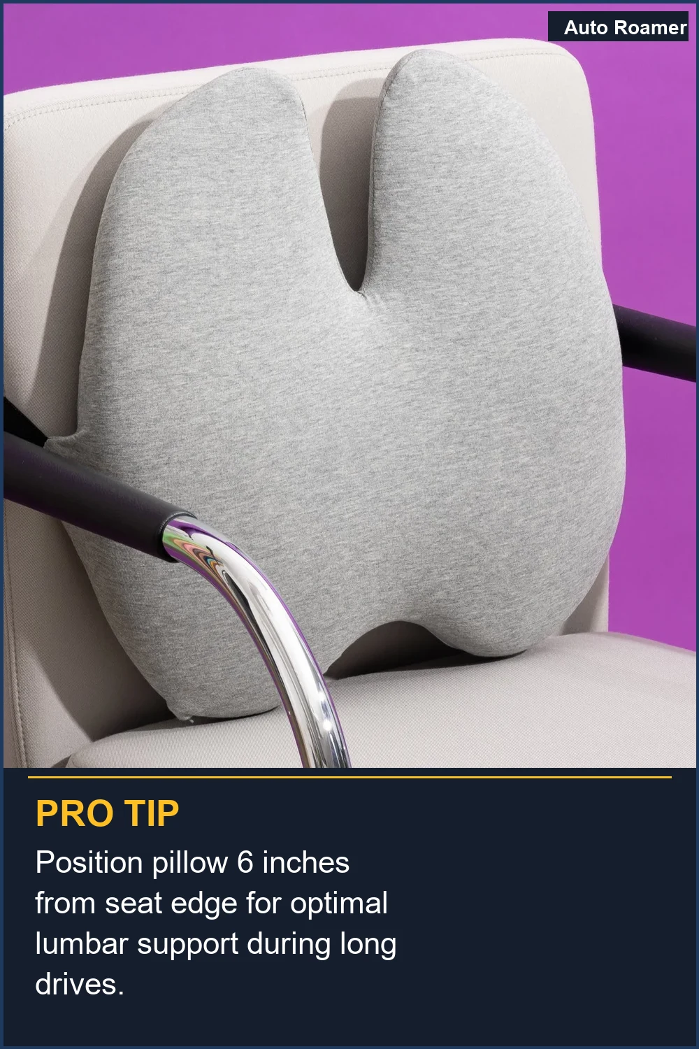 Position pillow 6 inches from seat edge for optimal lumbar support during long drives.