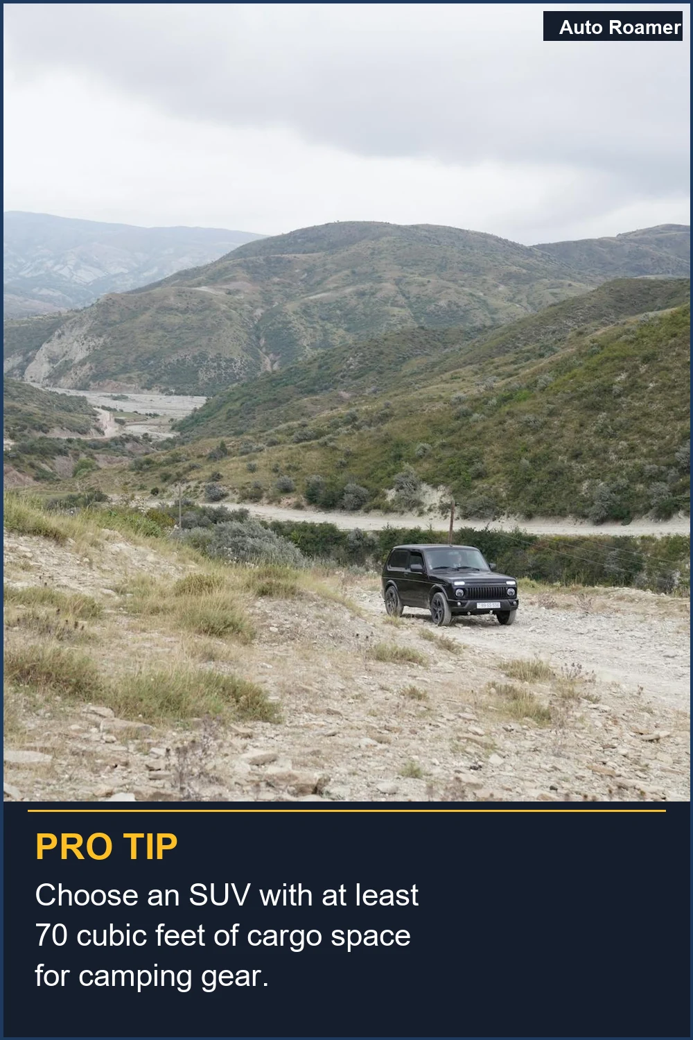 Choose an SUV with at least 70 cubic feet of cargo space for camping gear.