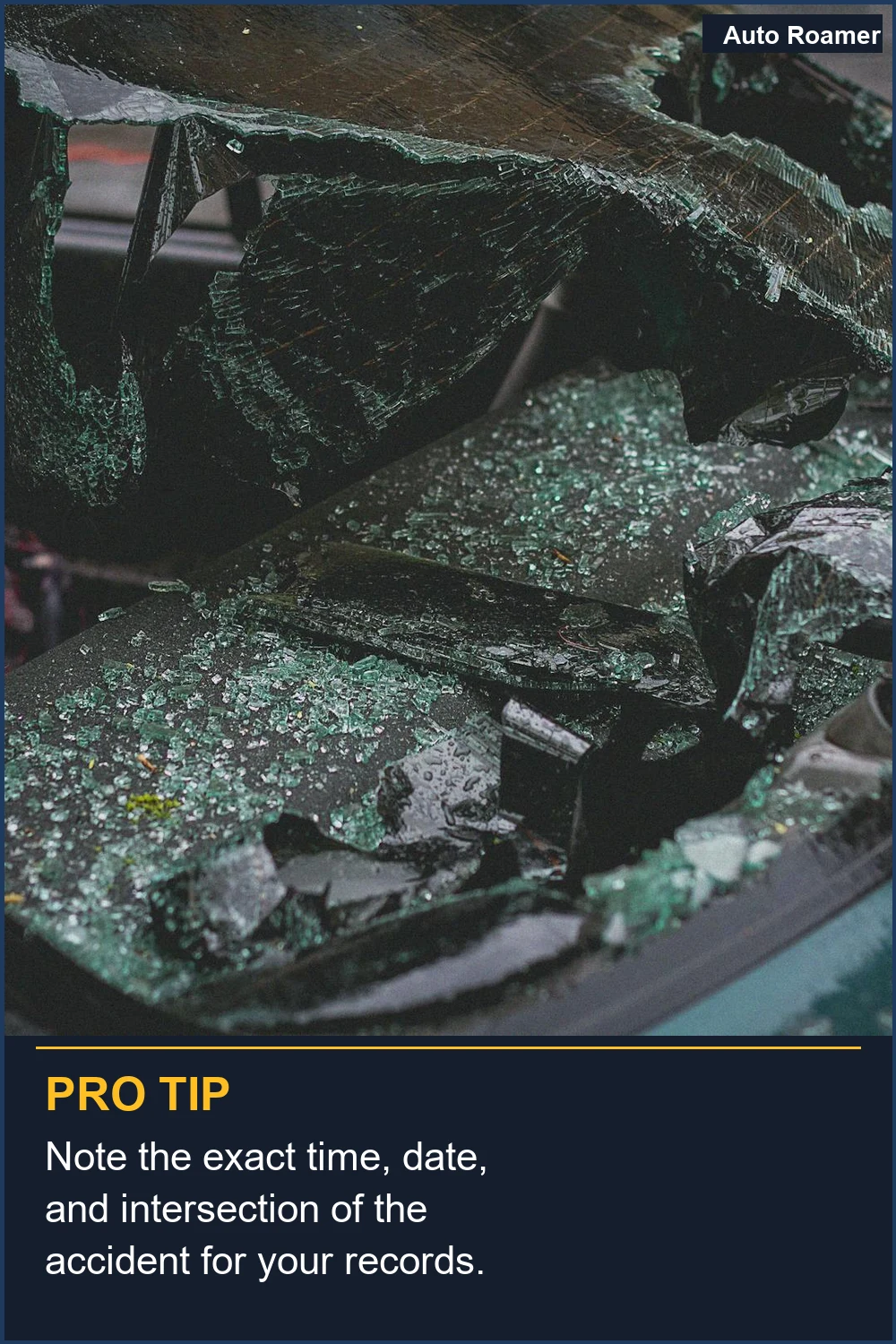 Note the exact time, date, and intersection of the accident for your records.