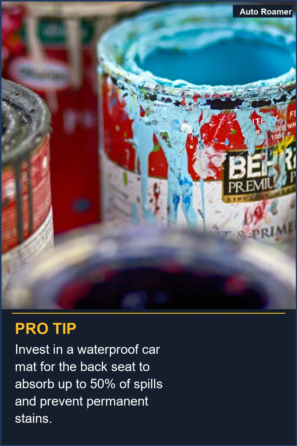 Invest in a waterproof car mat for the back seat to absorb up to 50% of spills and prevent permanent stains.