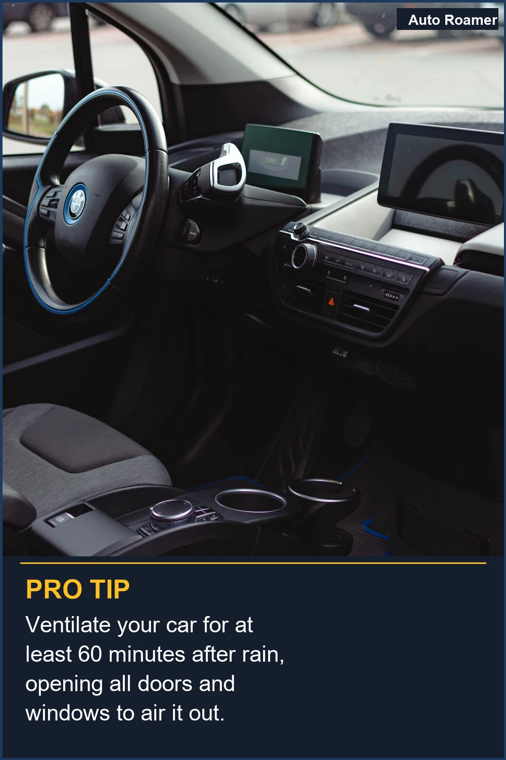 Ventilate your car for at least 60 minutes after rain, opening all doors and windows to air it out.