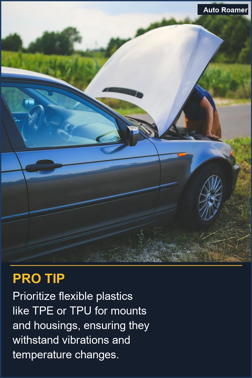 Prioritize flexible plastics like TPE or TPU for mounts and housings, ensuring they withstand vibrations and temperature changes.