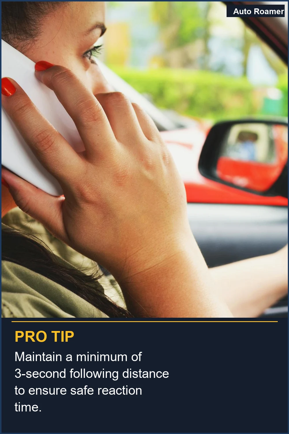 Maintain a minimum of 3-second following distance to ensure safe reaction time.