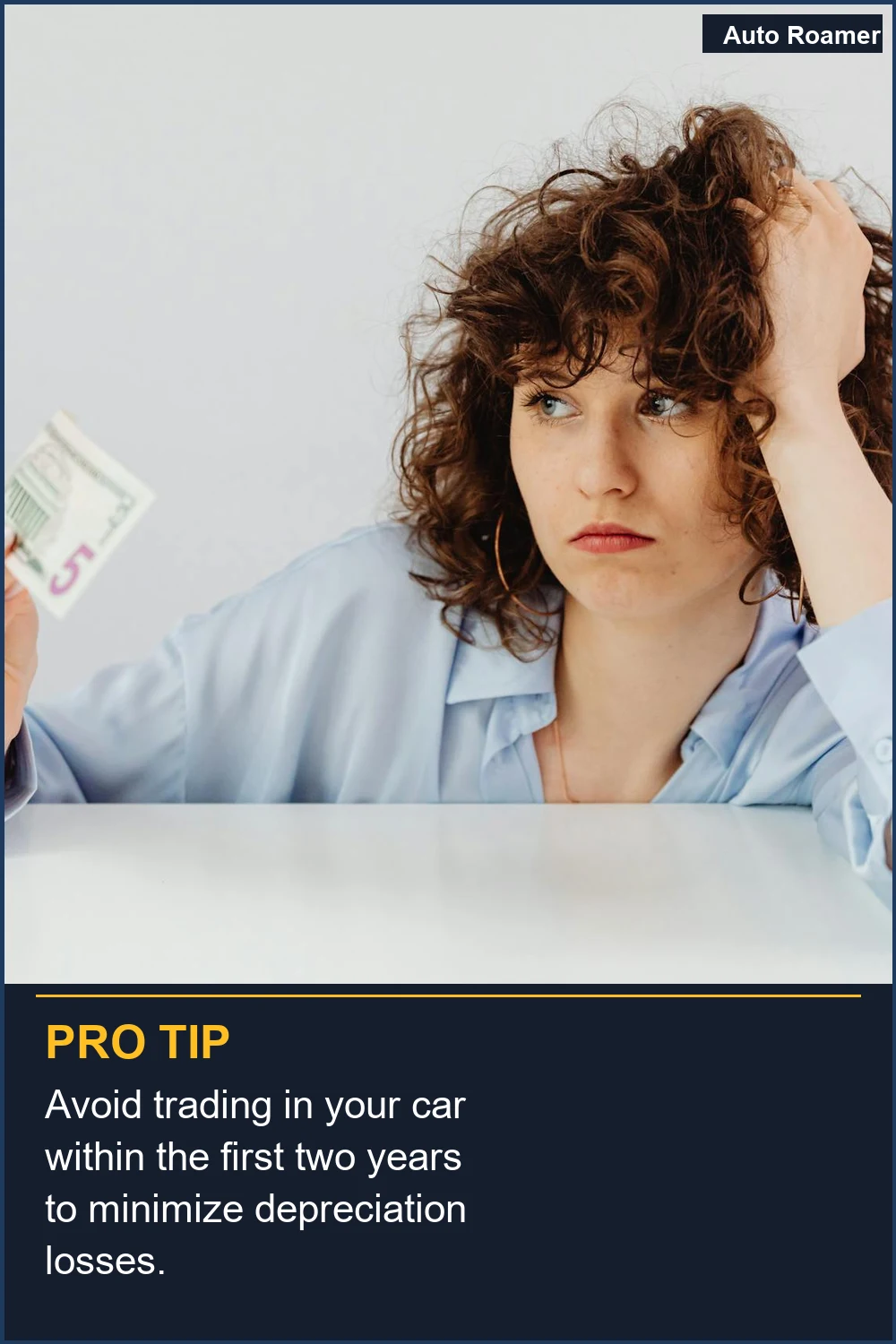 Avoid trading in your car within the first two years to minimize depreciation losses.
