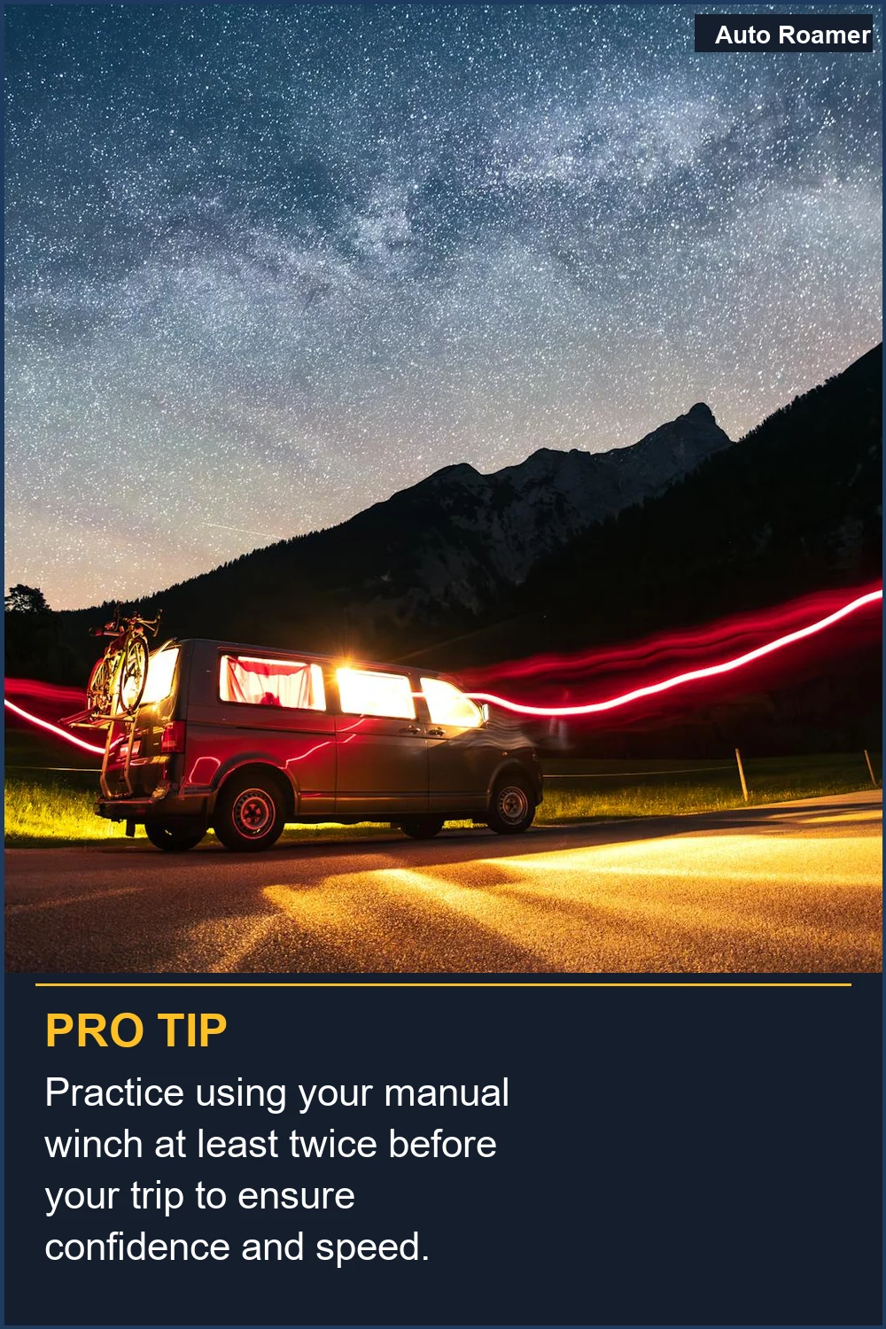 Practice using your manual winch at least twice before your trip to ensure confidence and speed.