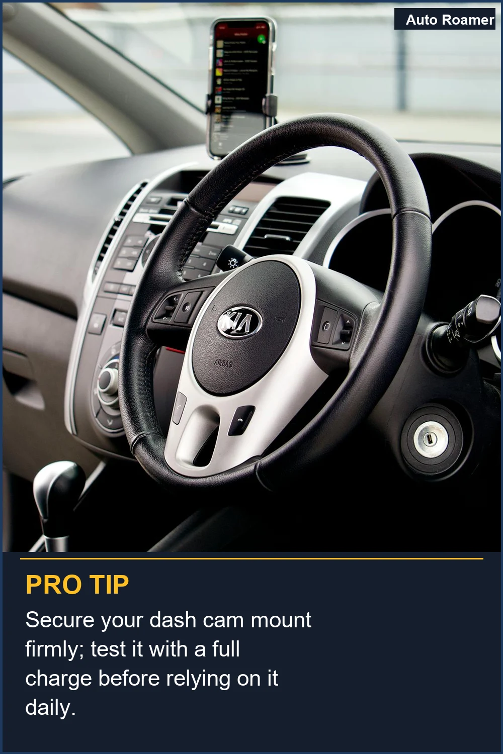 Secure your dash cam mount firmly; test it with a full charge before relying on it daily.