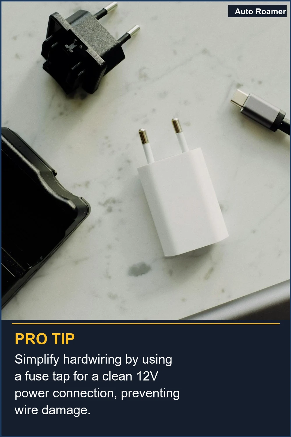 Simplify hardwiring by using a fuse tap for a clean 12V power connection, preventing wire damage.